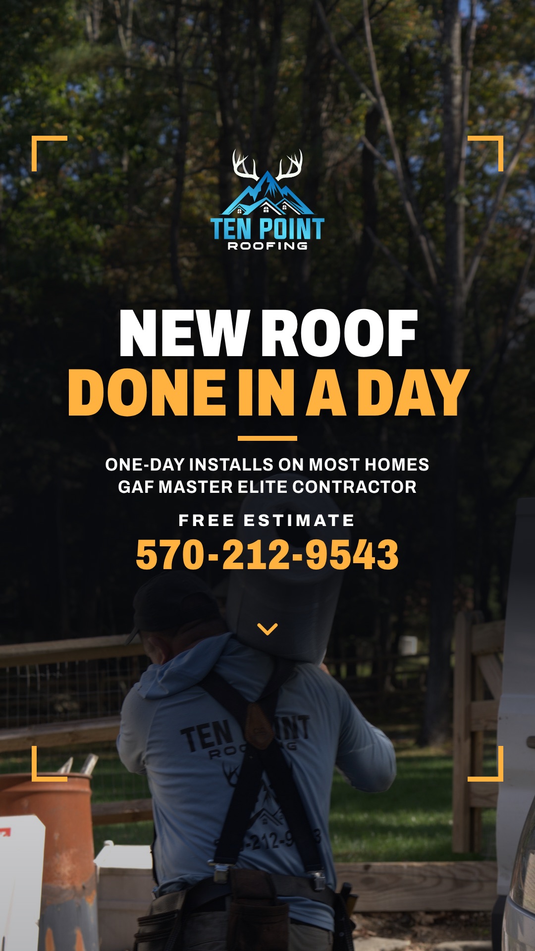 Story 1 of 4: A Ten Point crew member carries a roll of underlayment to the job. New roof, done in a day. One-day installs on most homes, GAF Master Elite contractor. Free estimate 570-212-9543